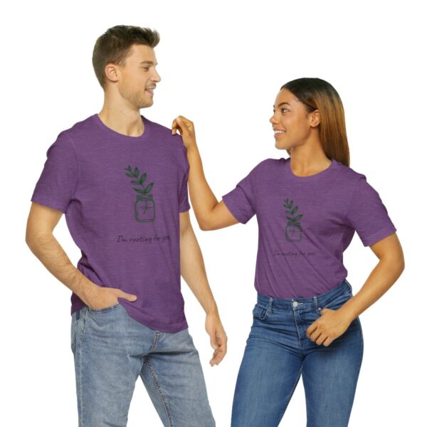 I'm Rooting For You Tee Shirt - Image 11