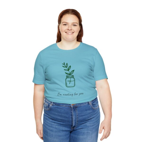 I'm Rooting For You Tee Shirt - Image 9