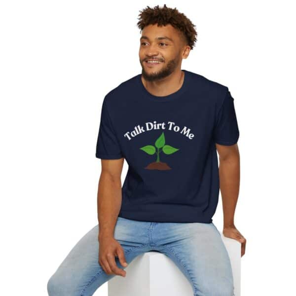 Talk Dirt To Me: Unisex Soft Tee for Plant Lovers - Image 5