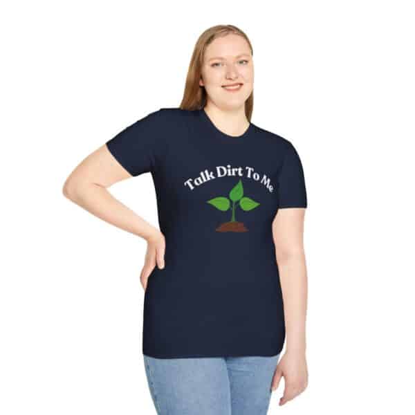 Talk Dirt To Me: Unisex Soft Tee for Plant Lovers