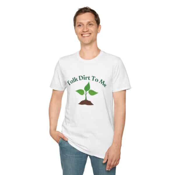 Talk Dirt To Me: Unisex Soft Tee for Plant Lovers - Image 6