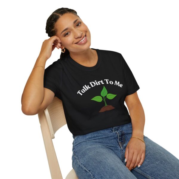 Talk Dirt To Me: Unisex Soft Tee for Plant Lovers - Image 8