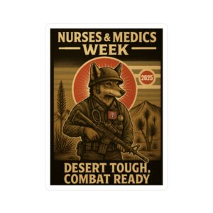 Nurses & Medics Week Appreciation Vinyl Decals - 'Desert Tough, Combat Ready'