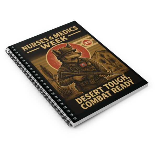 Nurses & Medics Week 2025 Spiral Notebook - Desert Tough, Combat Ready - Image 3