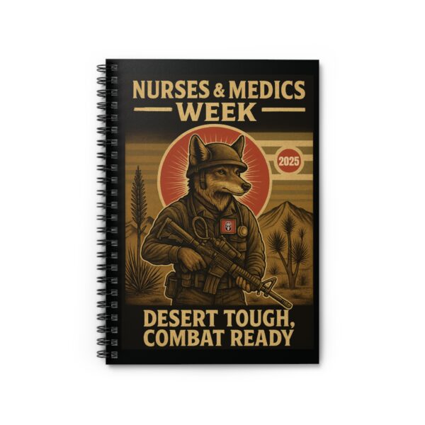 Nurses & Medics Week 2025 Spiral Notebook - Desert Tough, Combat Ready - Image 2