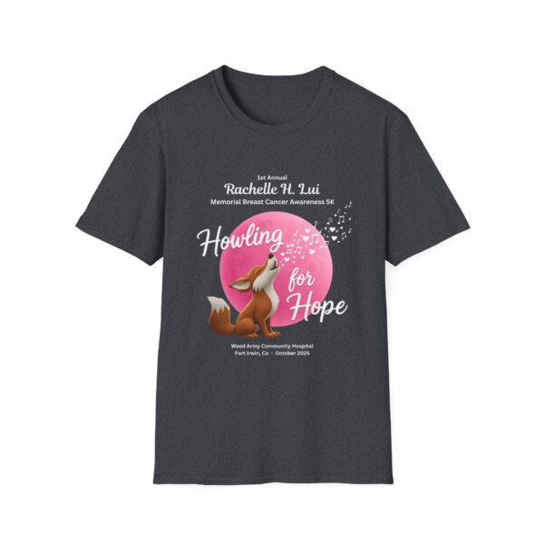 'Howling for Hope' Rachelle H. Lui Memorial Breast Cancer Awareness 5K Unisex T-Shirt, Softstyle Tee - Image 49
