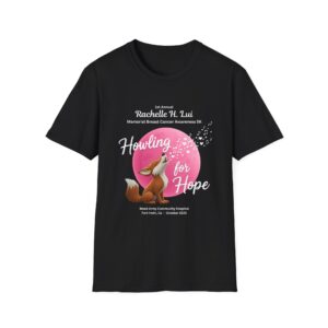 'Howling for Hope' Rachelle H. Lui Memorial Breast Cancer Awareness 5K Unisex T-Shirt, Softstyle Tee